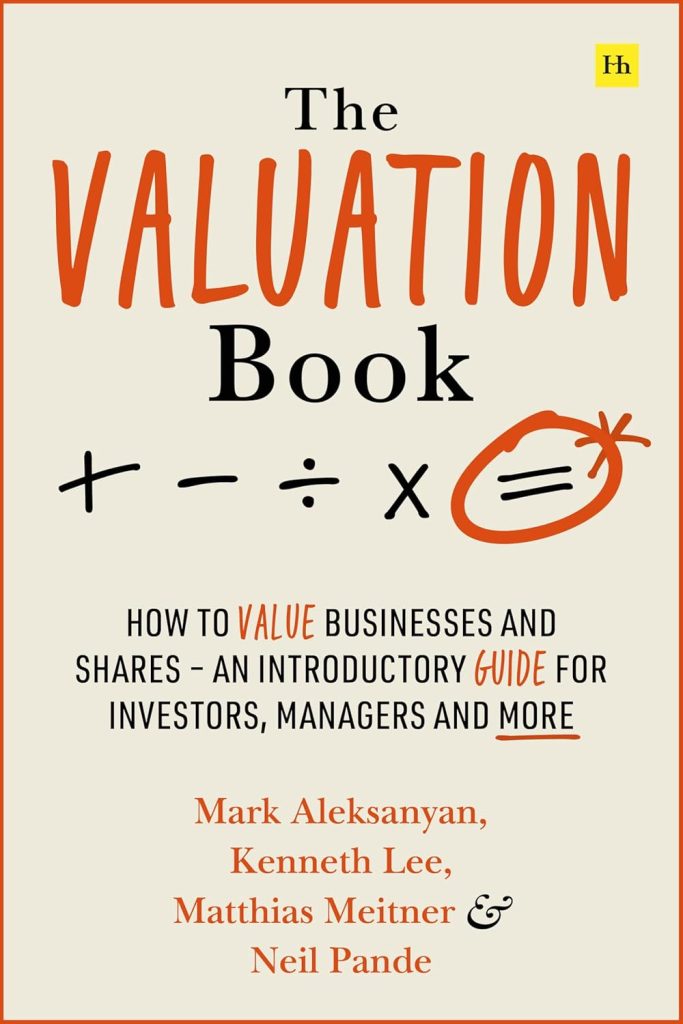 cover of
The Valuation Book: How to value businesses and shares – an introductory guide for investors, managers and more