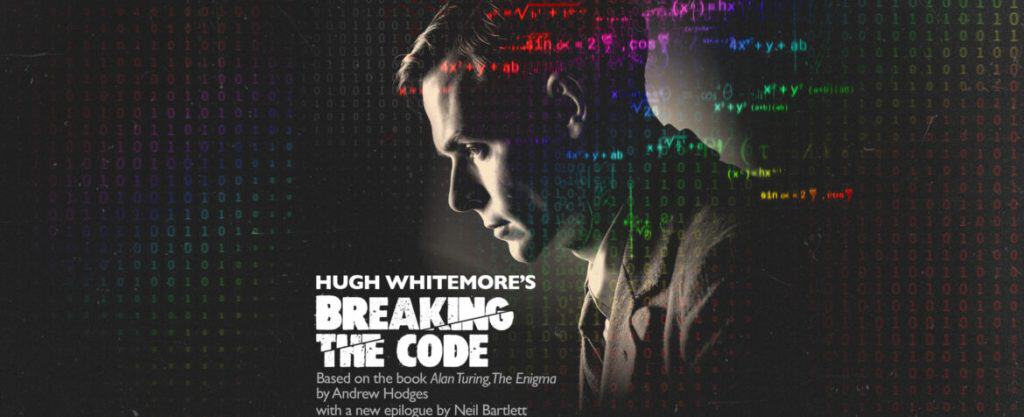 the play's poster image for 'Breaking the Code' featuring Turing in profile in black and white with lines of coloured code overlaid